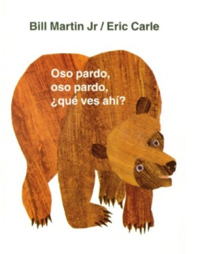 Brown Bear, Brown Bear, What Do You See?/Oso pardo, oso pardo, ¿qué ves ahí?
